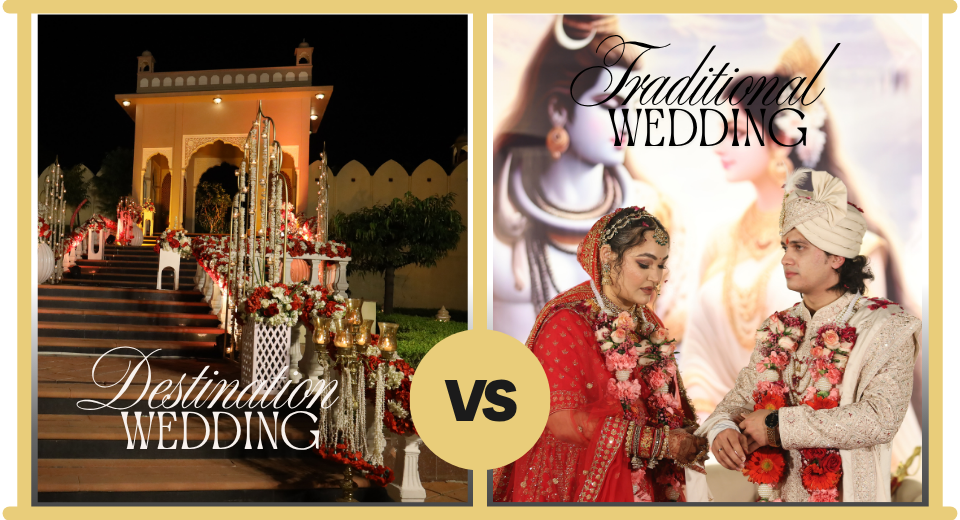 Destination Wedding vs Traditional Wedding